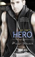 No One's Hero (Chadwell Hearts #2) by Kelly Walker