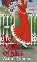 Just North of Bliss (Meet Me at the Fair #2) by Alice Duncan