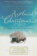 An Amish Christmas: December in Lancaster County (An Amish Christmas) by Beth Wiseman, Kathleen Fuller