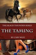 The Taming by Cary West
