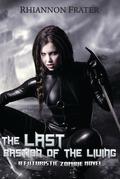 The Last Bastion of the Living by Rhiannon Frater