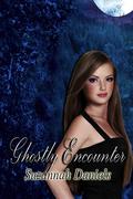 Ghostly Encounter (Ghostly #1) by Suzannah Daniels
