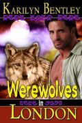 Werewolves in London by Karilyn Bentley