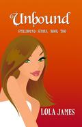 Unbound (Spellbound #2) by Lola James