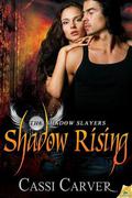 Shadow Rising (The Shadow Slayers #2) by Cassi Carver