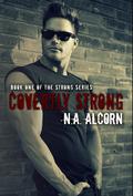 Covertly Strong (Strong #1) by N.A. Alcorn