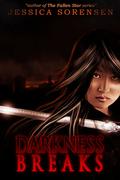 Darkness Breaks by Jessica Sorensen