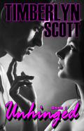 Unhinged (Unhinged #1) by Timberlyn Scott
