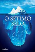 O Sétimo Selo (Tomás Noronha #3) by José Rodrigues dos Santos