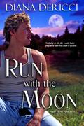 Run with the Moon by Diana DeRicci