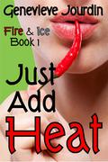 Just Add Heat (Fire & Ice #1) by Genevieve Jourdin