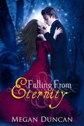 Falling From Eternity by Megan Duncan