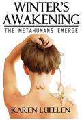 Winter's Awakening: The Metahumans Emerge by Karen Luellen