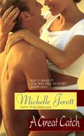 A Great Catch by Michelle Jerott
