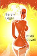 Barely Legal by Nikki Duvall