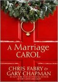 A Marriage Carol by Chris Fabry
