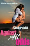 Against All Odds (Against All Odds #1) by Kels Barnholdt