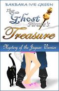 The Ghost Pirate's Treasure: Mystery of the Jaguar Warrior by Barbara Ivie Green
