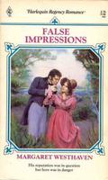 False Impressions (Harlequin Regency Romance Series 2 #6) by Margaret Westhaven
