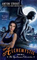 Alchemystic (The Spellmason Chronicles #1) by Anton Strout