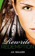 Rewrite Redemption by J.H. Walker