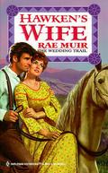 Hawken's Wife (Wedding Trail #3) by Rae Muir