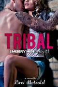 Tribal (My Misery Muse #2.5) by Brei Betzold