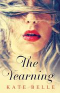 The Yearning by Kate Belle