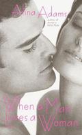 When a Man Loves a Woman by Alina Adams