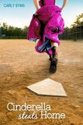 Cinderella Steals Home (Cinderella #3) by Carly Syms