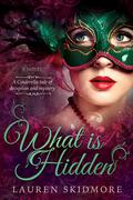 What Is Hidden by Lauren Skidmore