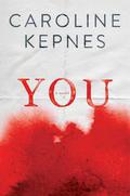 You (You #1) by Caroline Kepnes