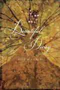 Beautiful Decay by Sylvia Lewis