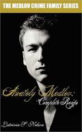 Anatoly Medlov: Complete Reign by Latrivia S. Nelson