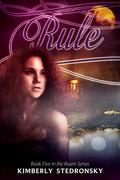 Rule (Roam #5) by Kimberly Stedronsky