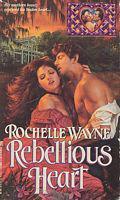 Rebellious Heart by Rochelle Wayne