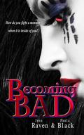 Becoming Bad by Jess Raven, Paula Black
