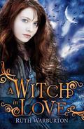 A Witch in Love (Winter Trilogy #2) by Ruth Warburton