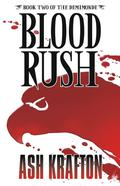 Blood Rush (Demimonde #2) by Ash Krafton