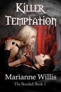 Killer Temptation (The Bonded #1) by Marianne Willis