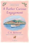 A Rather Curious Engagement by C.A. Belmond