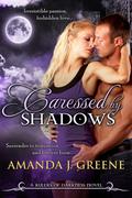 Caressed by Shadows by Amanda J. Greene