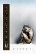 Freedom by Jay Kirkpatrick