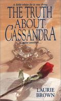 The Truth About Cassandra (Masquerade #1) by Laurie Brown
