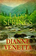 Ladd Springs (Ladd Springs #1) by Dianne Venetta
