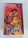 Apache's Desire (Apache duology) by Karen A. Bale