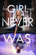 The Girl Who Never Was (Otherworld #1) by Skylar Dorset