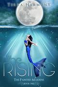 The Rising (The Painted Maidens Trilogy #1) by Terra Harmony