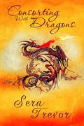 Consorting With Dragons (Love's Landscapes) by Sera Trevor