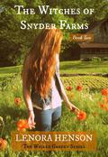 The Witches of Snyder Farms (The Wicked Garden #2) by Lenora Henson